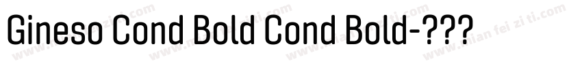 Gineso Cond Bold Cond Bold字体转换